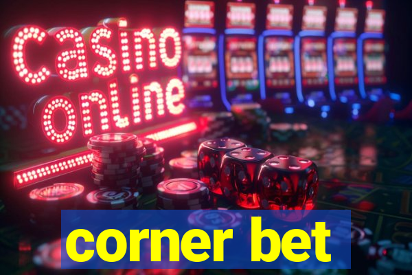 corner bet